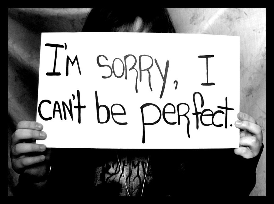 Sorry-i-cant-be-perfect